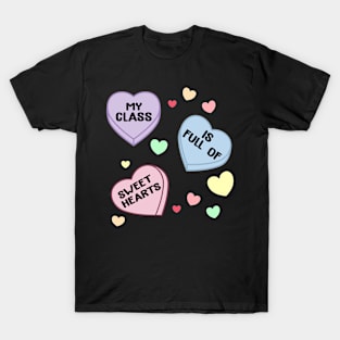 My Class Is Full Of Sweet Hearts T-Shirt